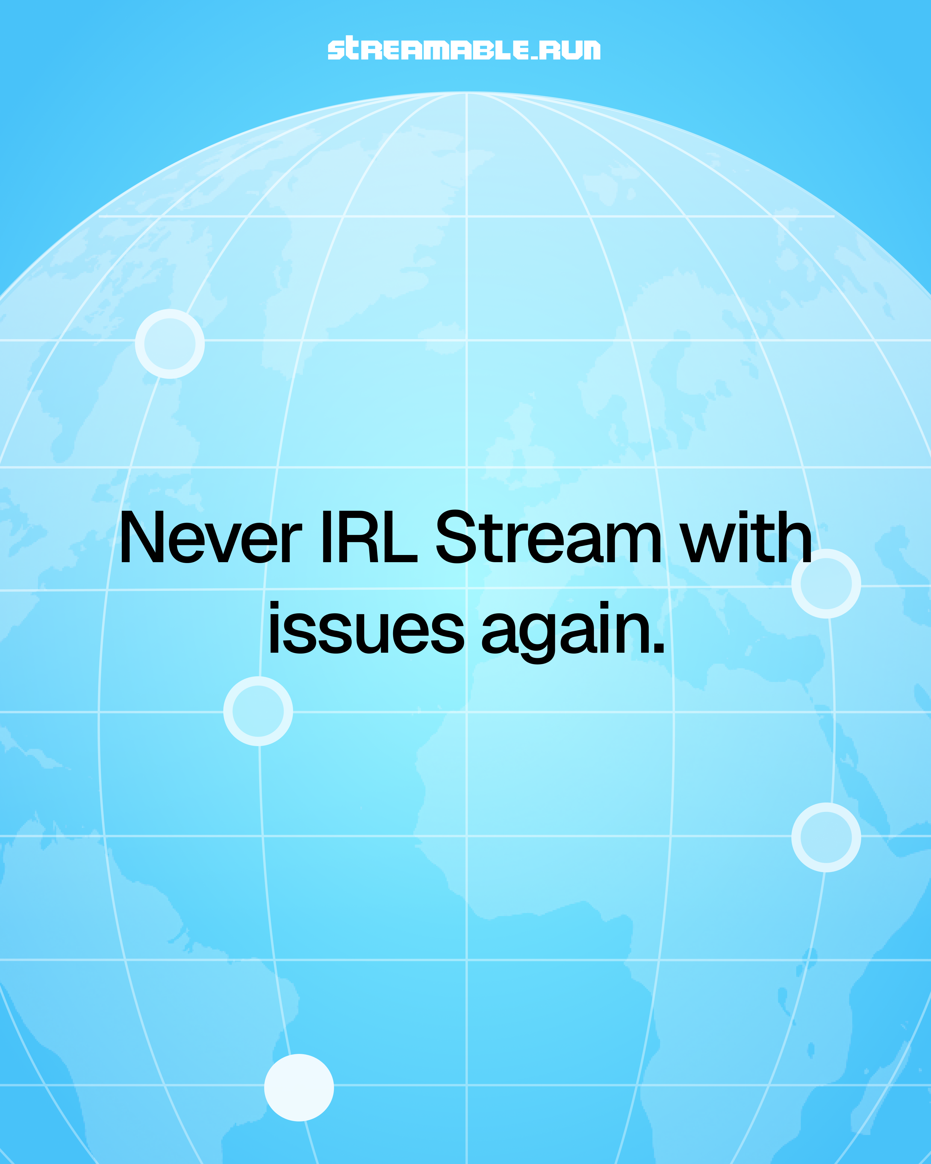 Never IRL Stream with issues again slide with a world map graphic.