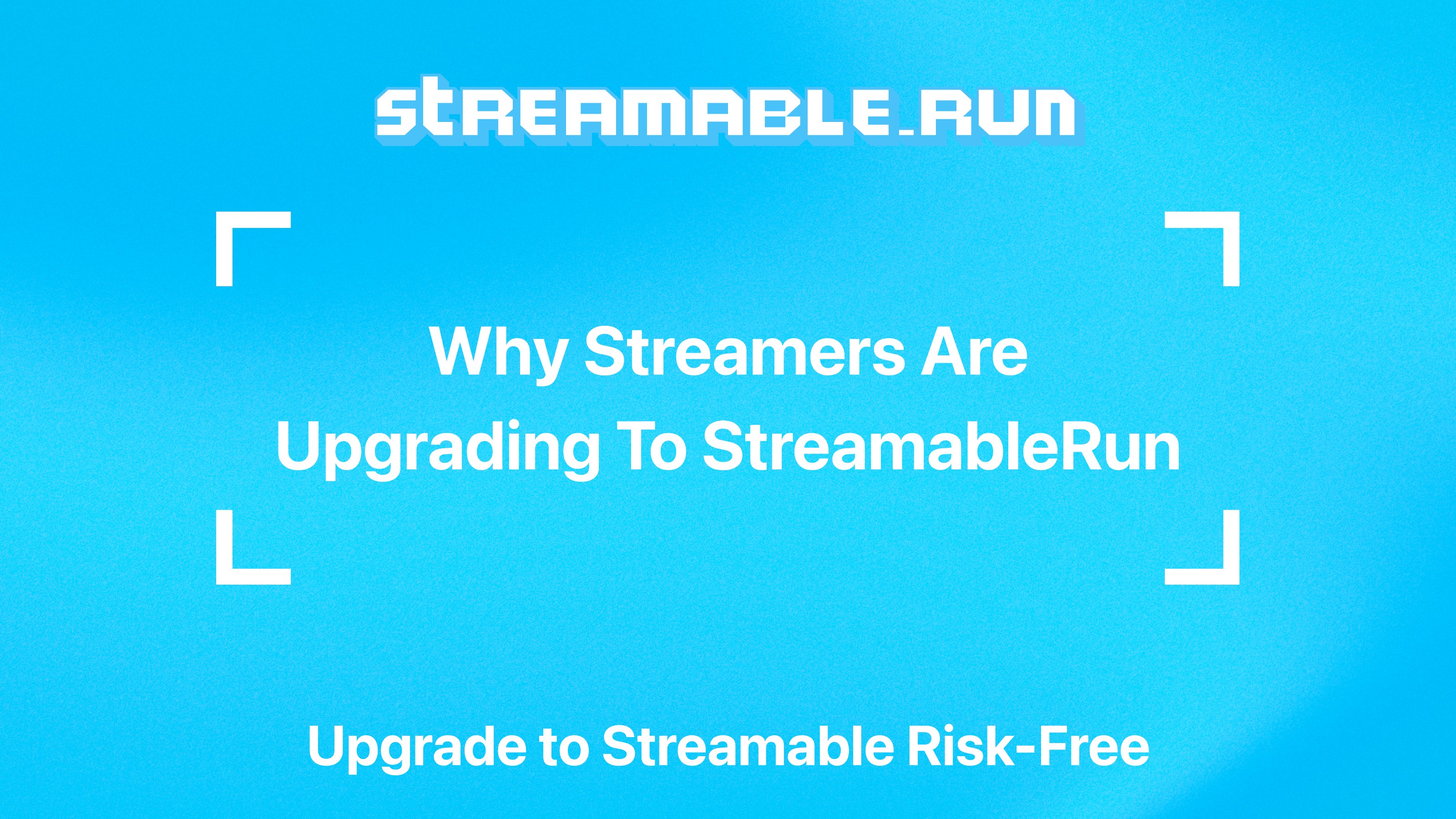 Streamer Upgrade Deck cover explaining why streamers are upgrading to StreamableRun